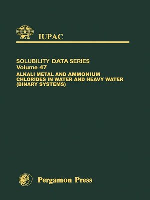 cover image of Alkali Metal and Ammonium Chlorides in Water and Heavy Water (Binary Systems)